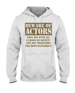 18500 - Beware of actors, they mix with all classes of society and are therefore the most dangerous