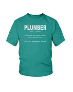 Load image into Gallery viewer, 2000b - Plumber: someone who repairs what&#39;s your husband fixedIf you think it&#39;s expensive hiring a good plumber try hiring a bad one
