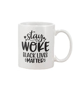 Load image into Gallery viewer, 11oz Mug - Stay woke black lives matter
