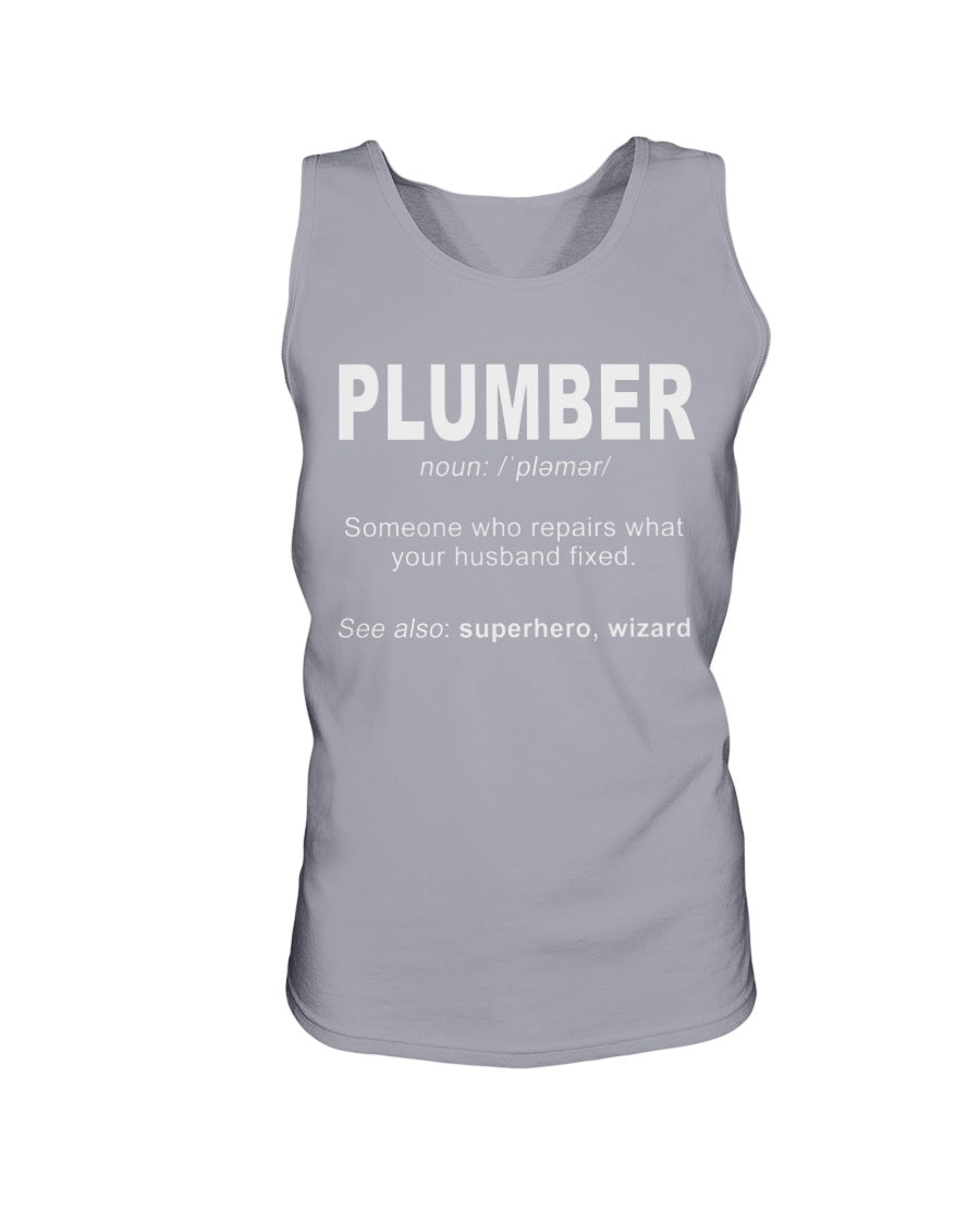 2200 - Plumber: someone who repairs what's your husband fixedIf you think it's expensive hiring a good plumber try hiring a bad one