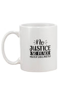 Load image into Gallery viewer, 15oz Mug - No justice no peace #blacklivesmatter
