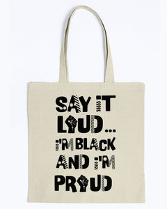 Tote -Say It Loud I'm Black and I'm Proud