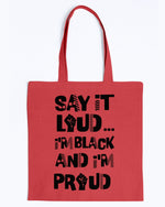 Load image into Gallery viewer, Tote -Say It Loud I&#39;m Black and I&#39;m Proud
