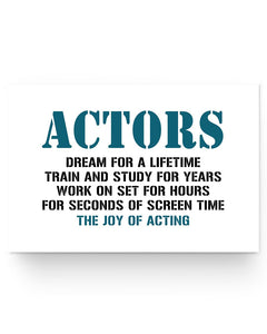 24x16 Poster - Actor's dream for a lifetime, train and study for years, we're going to sit for hours, 4 seconds of screen time: the joy of acting