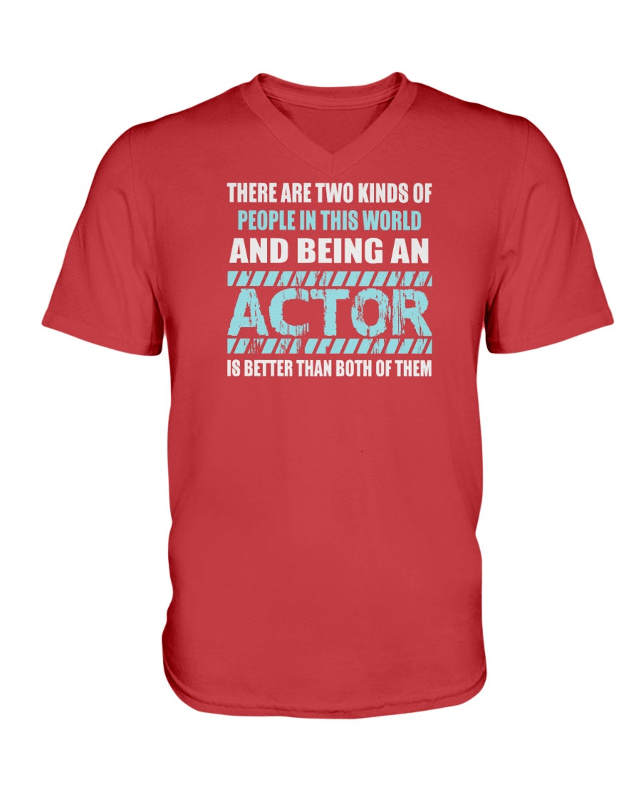 6005 - There are two kinds of people in this world and being an actor is better than both of them