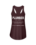 Load image into Gallery viewer, 8800 - Plumber: someone who repairs what&#39;s your husband fixedIf you think it&#39;s expensive hiring a good plumber try hiring a bad one
