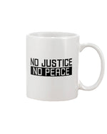 Load image into Gallery viewer, 15oz Mug - No Justice, No Peace
