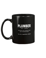 Load image into Gallery viewer, 11oz Mug - Plumber: someone who repairs what&#39;s your husband fixedIf you think it&#39;s expensive hiring a good plumber try hiring a bad one

