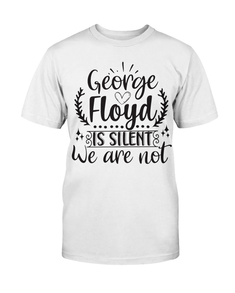 3001c - George Floyd is silent, we are not