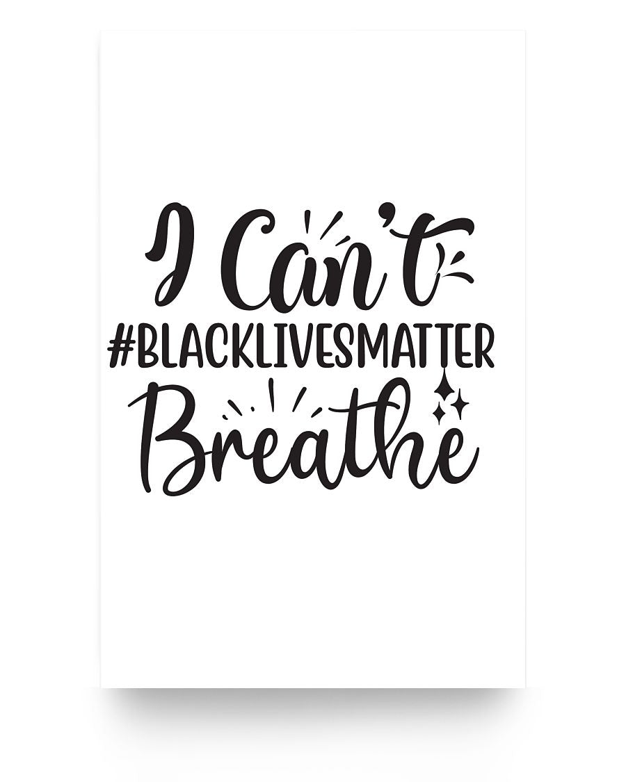 11x17 Poster - I can't breathe #blacklivesmatter