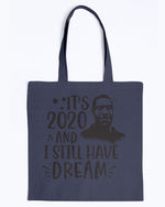 Load image into Gallery viewer, Canvas Tote - It&#39;s 2020 and I still have a dream
