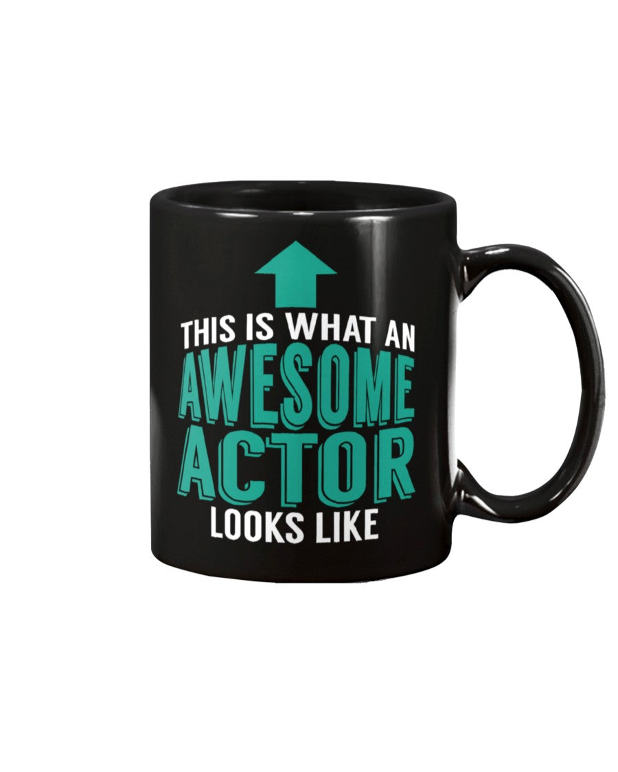 15oz Mug - This is what an awesome actor looks like
