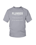 Load image into Gallery viewer, 2000b - Plumber: someone who repairs what&#39;s your husband fixedIf you think it&#39;s expensive hiring a good plumber try hiring a bad one
