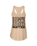 Load image into Gallery viewer, 8800 - Black lives, Black deaths, Black pain, Black Tears, Black hope, Black pride matter
