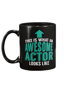 15oz Mug - This is what an awesome actor looks like