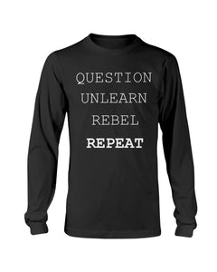 2400 - Question, unlearn, rebel, repeat