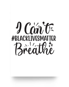 16x24 Poster - I can't breathe #blacklivesmatter