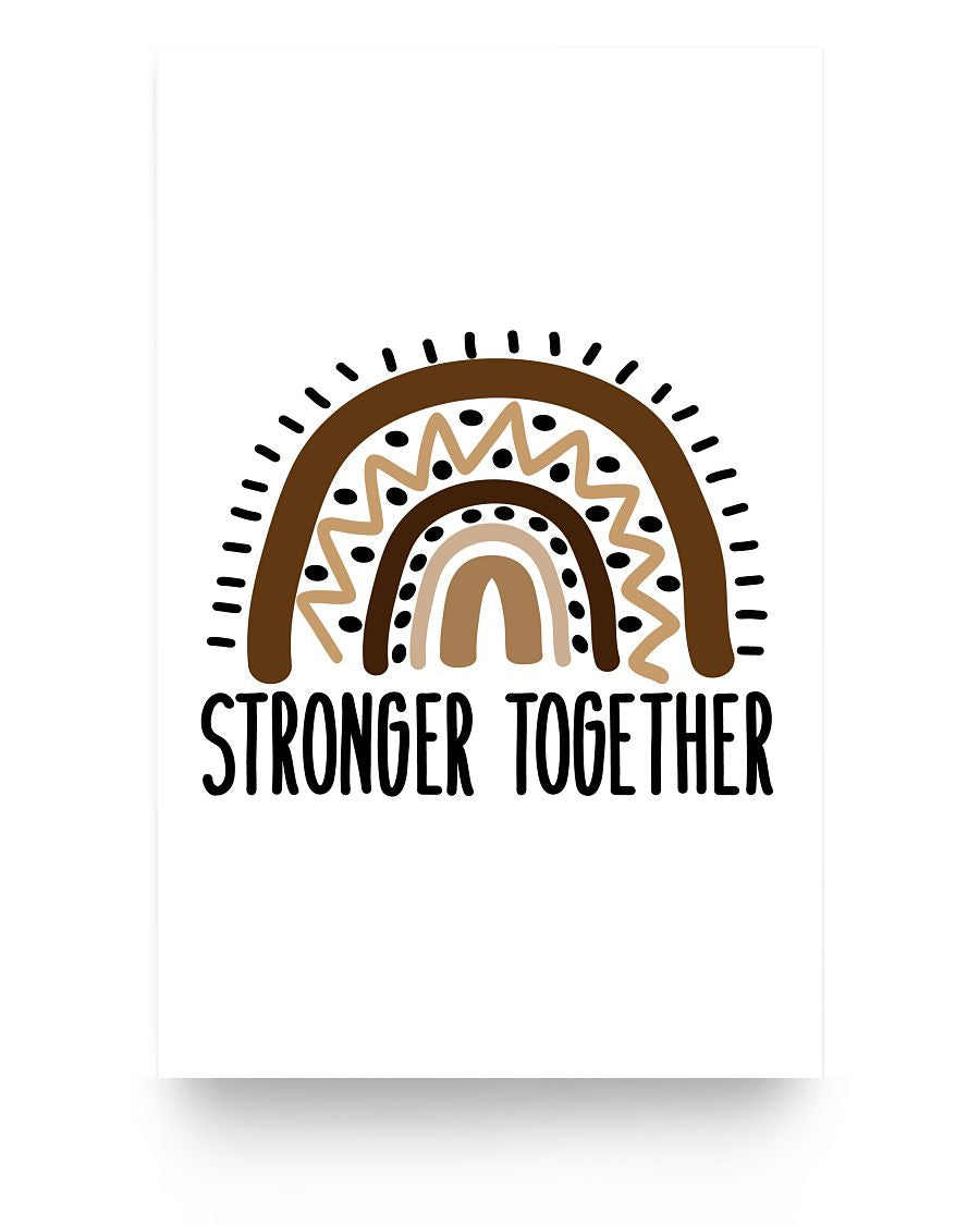 11x17 Poster - Stronger together