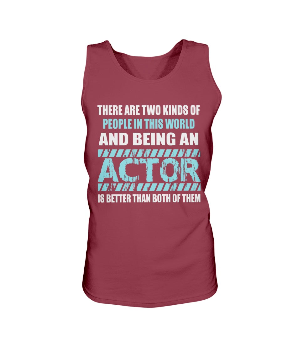 2200 - There are two kinds of people in this world and being an actor is better than both of them
