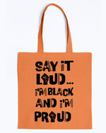 Load image into Gallery viewer, Tote -Say It Loud I&#39;m Black and I&#39;m Proud
