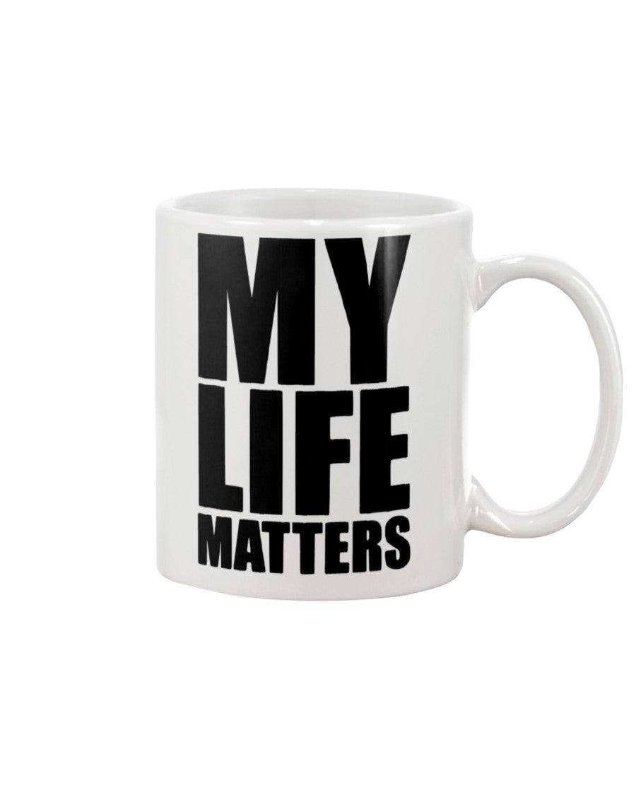 11oz Mug - My Life Matters
