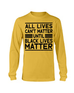 Load image into Gallery viewer, 2400 - All lives can&#39;t matter until black lives matter
