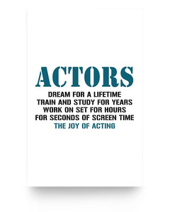 11x17 Poster - Actor's dream for a lifetime, train and study for years, we're going to sit for hours, 4 seconds of screen time: the joy of acting
