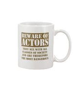 Load image into Gallery viewer, 15oz Mug - Beware of actors, they mix with all classes of society and are therefore the most dangerous
