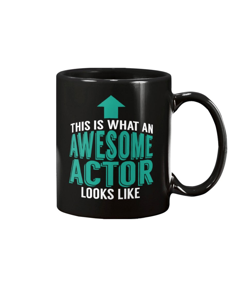 11oz Mug - This is what an awesome actor looks like