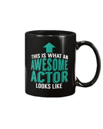 Load image into Gallery viewer, 11oz Mug - This is what an awesome actor looks like
